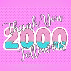 Thank you for 2000 followers